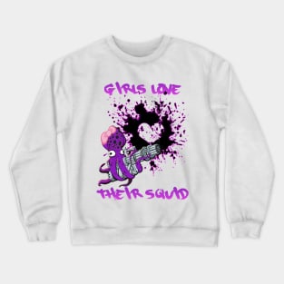 Squid Hunter Girls Love Their Squid Crewneck Sweatshirt